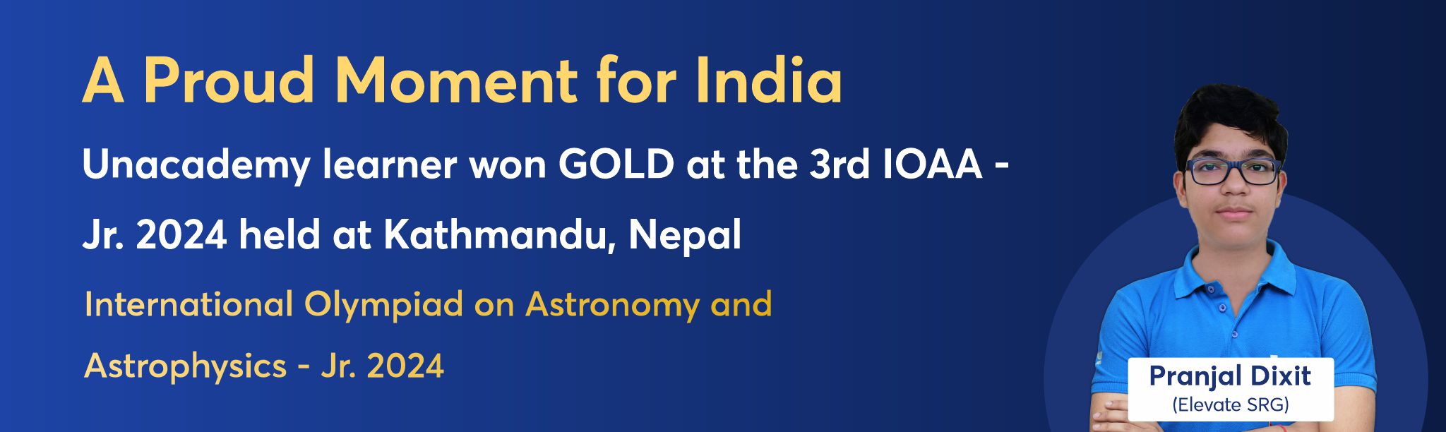 Unacademy learner won GOLD at the 3rd IOAA - Jr. 2024 held at Kathmandu, Nepal